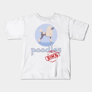 Poodles Rock! Kids T-Shirt